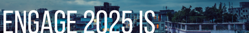 Engage 2025 Is